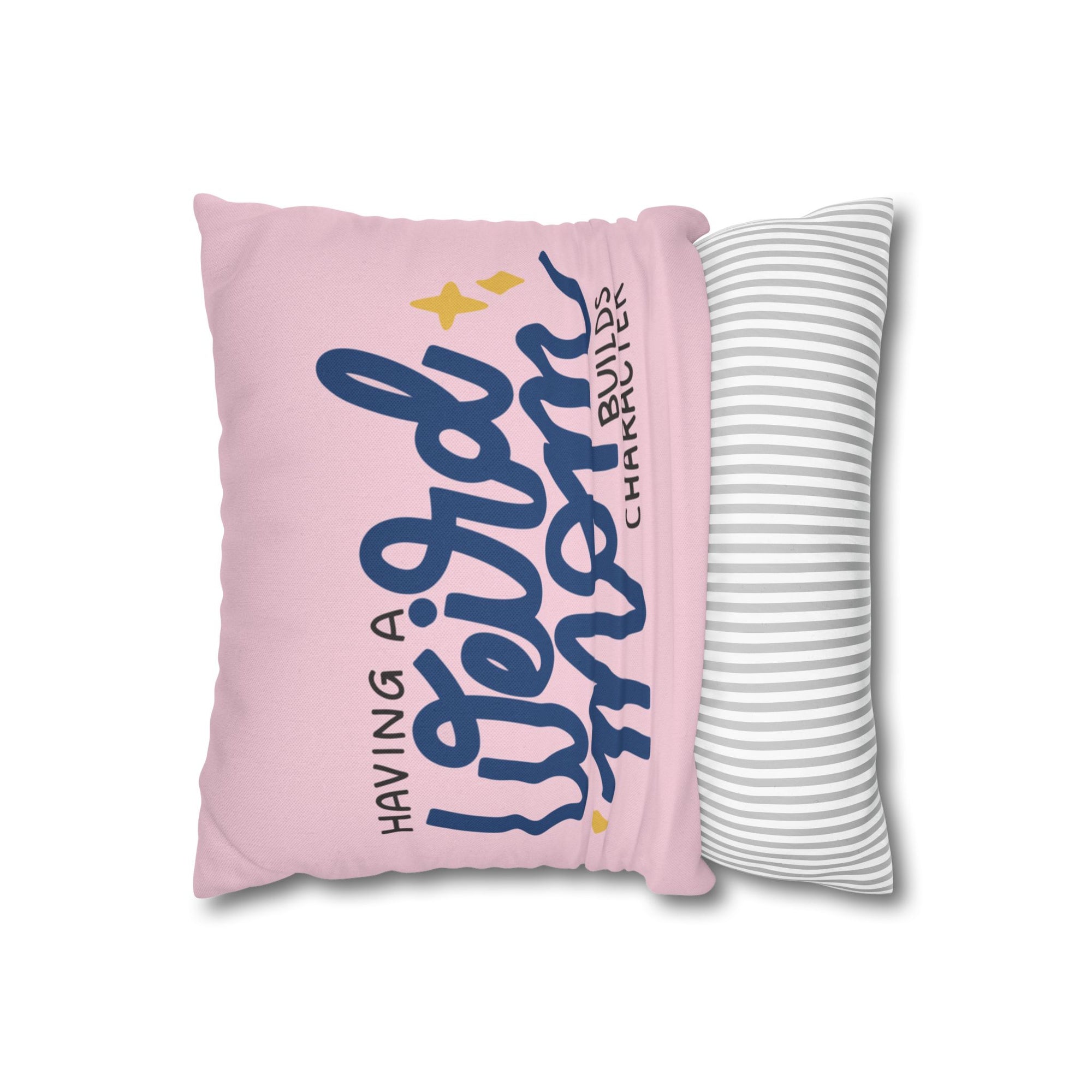 Having A Weird Mom Builds Character Pillow Cover