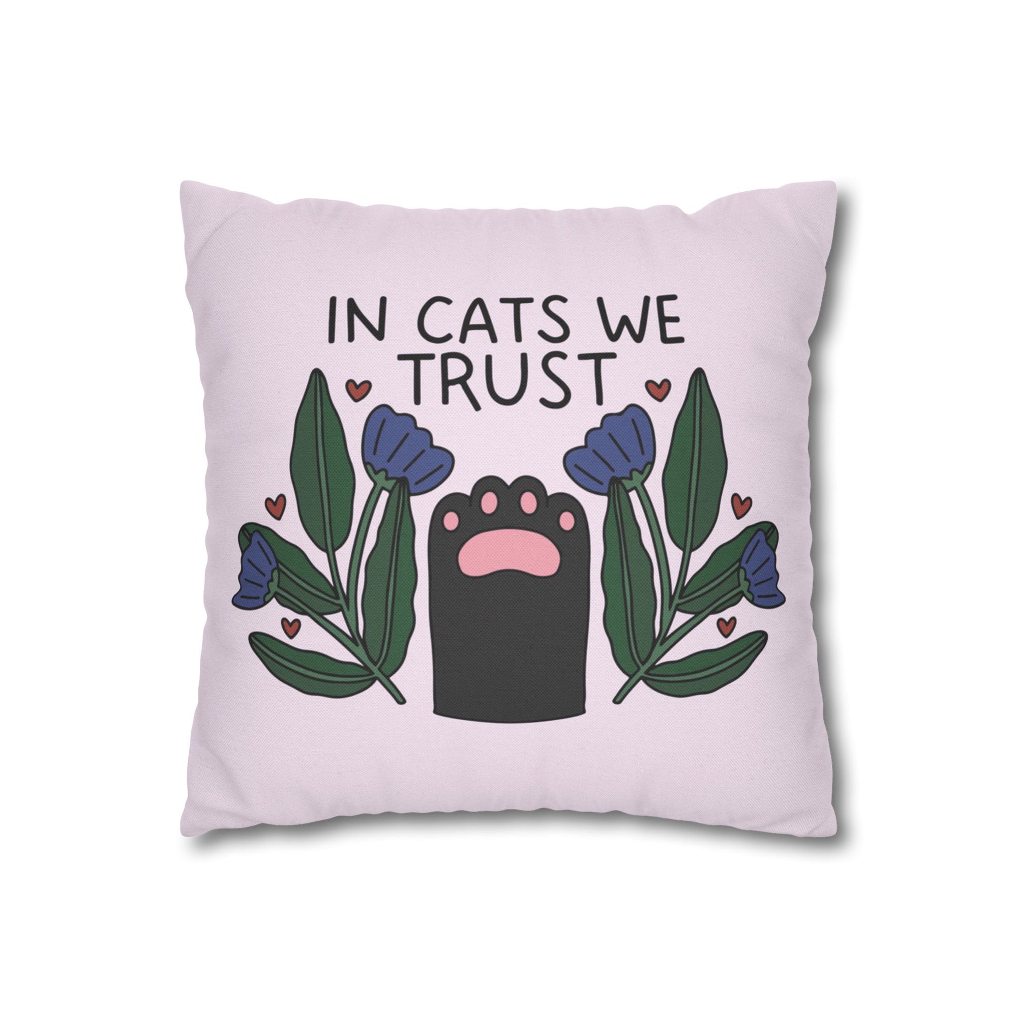 In Cats We Trust Pillow Cover