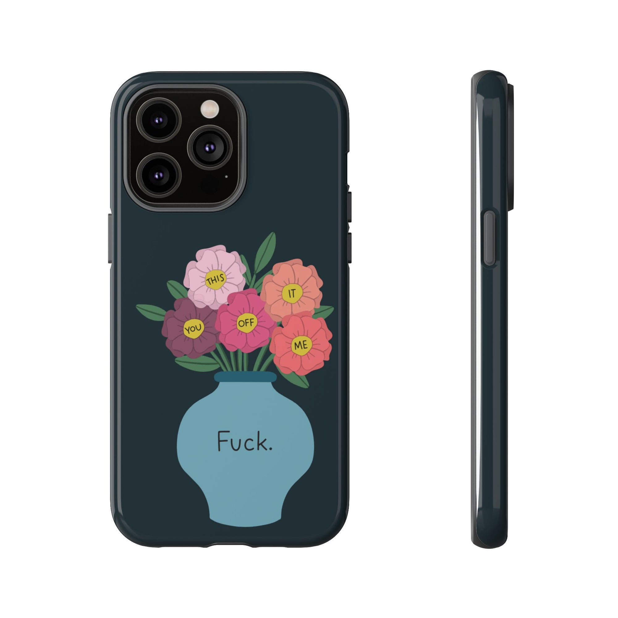 Fuck Flowers iPhone Case