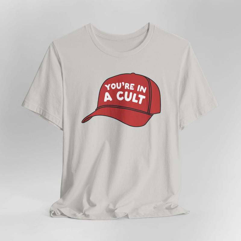 You're in a Cult Graphic Tee