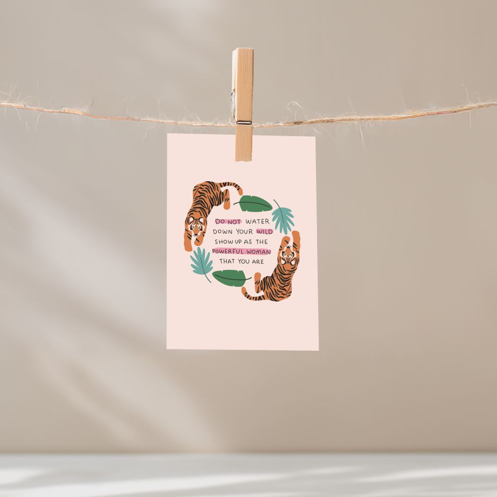 Do Not Water Down Your Wild Unframed Mini Art Print