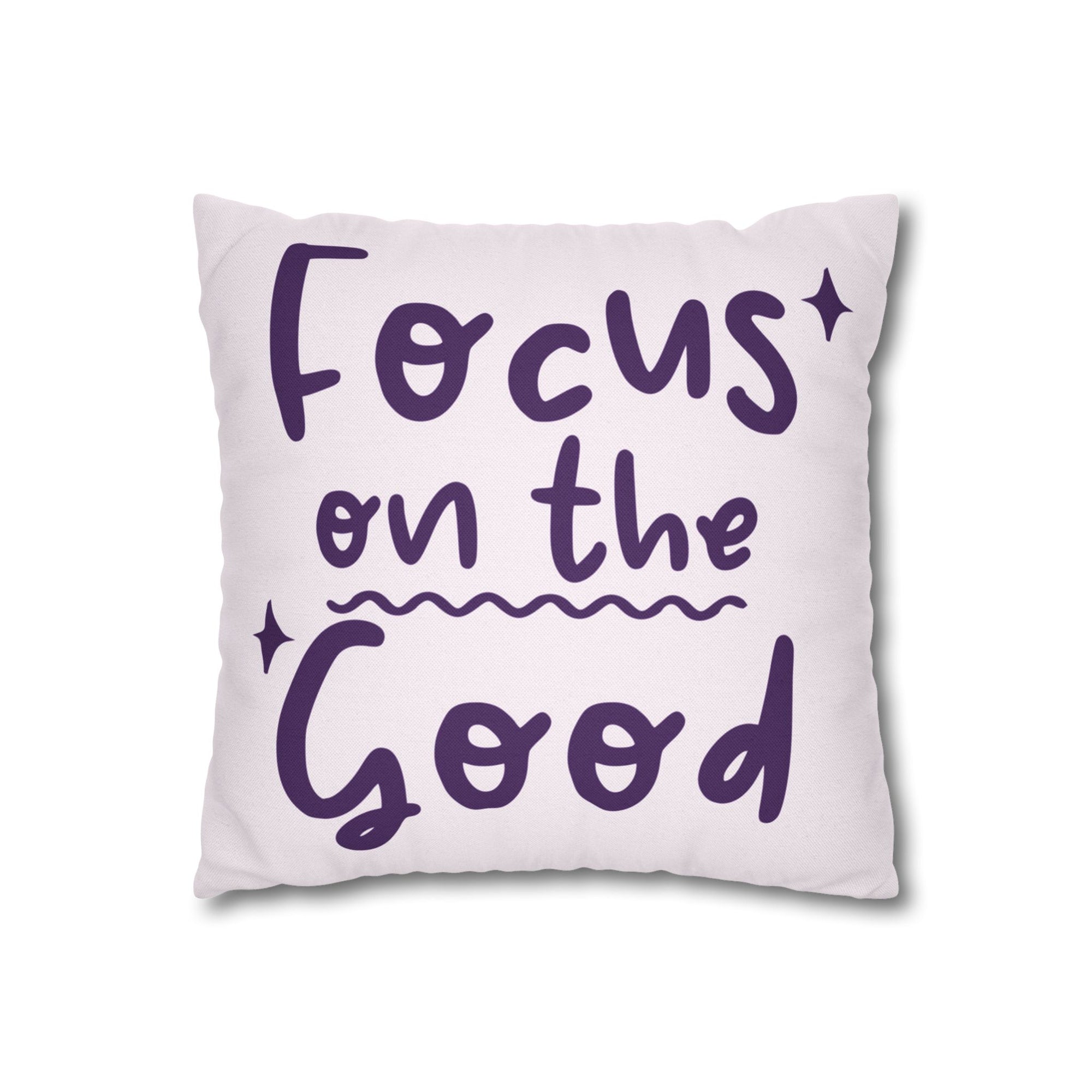 Focus on the Good Pillow Cover