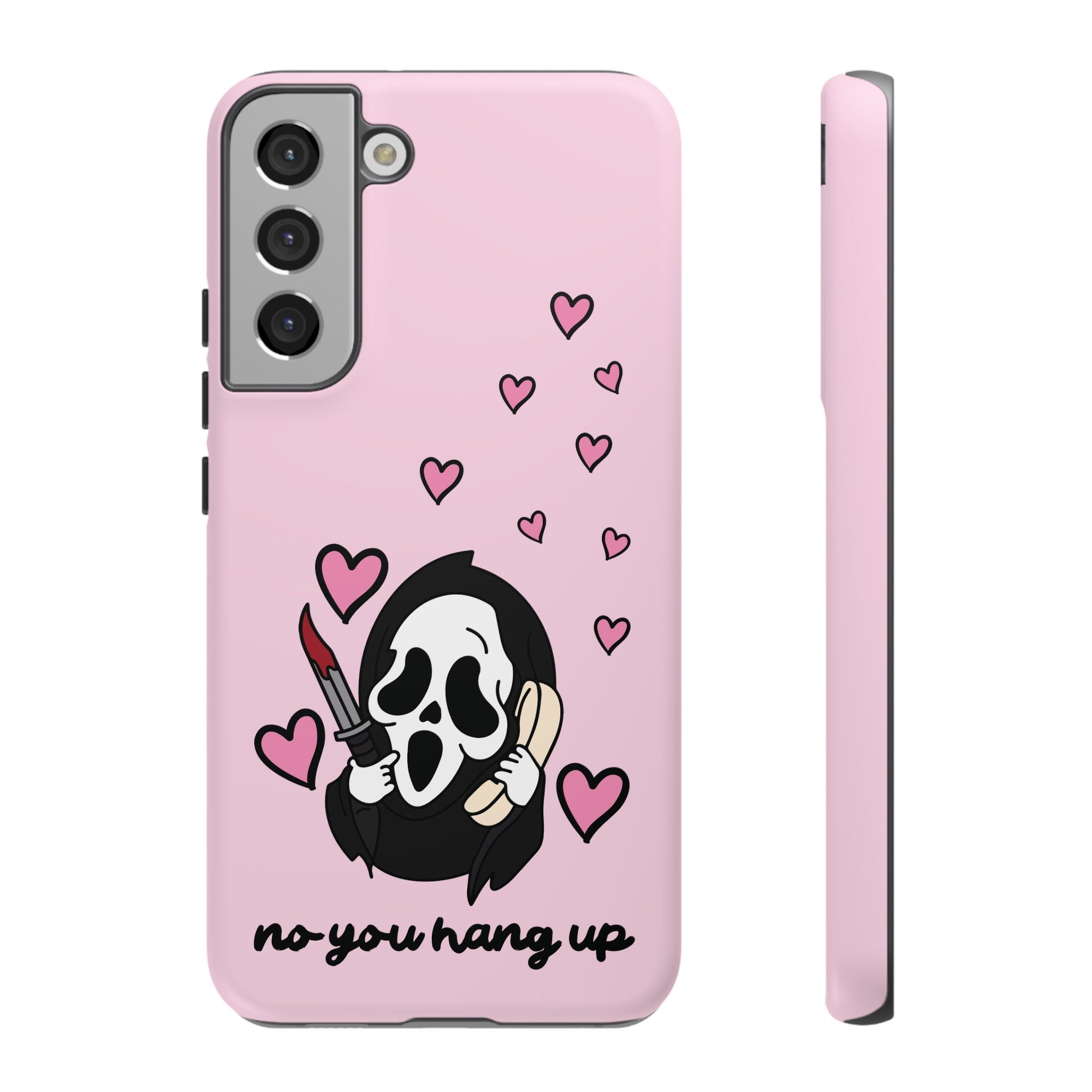 No, You Hang Up Samsung Case