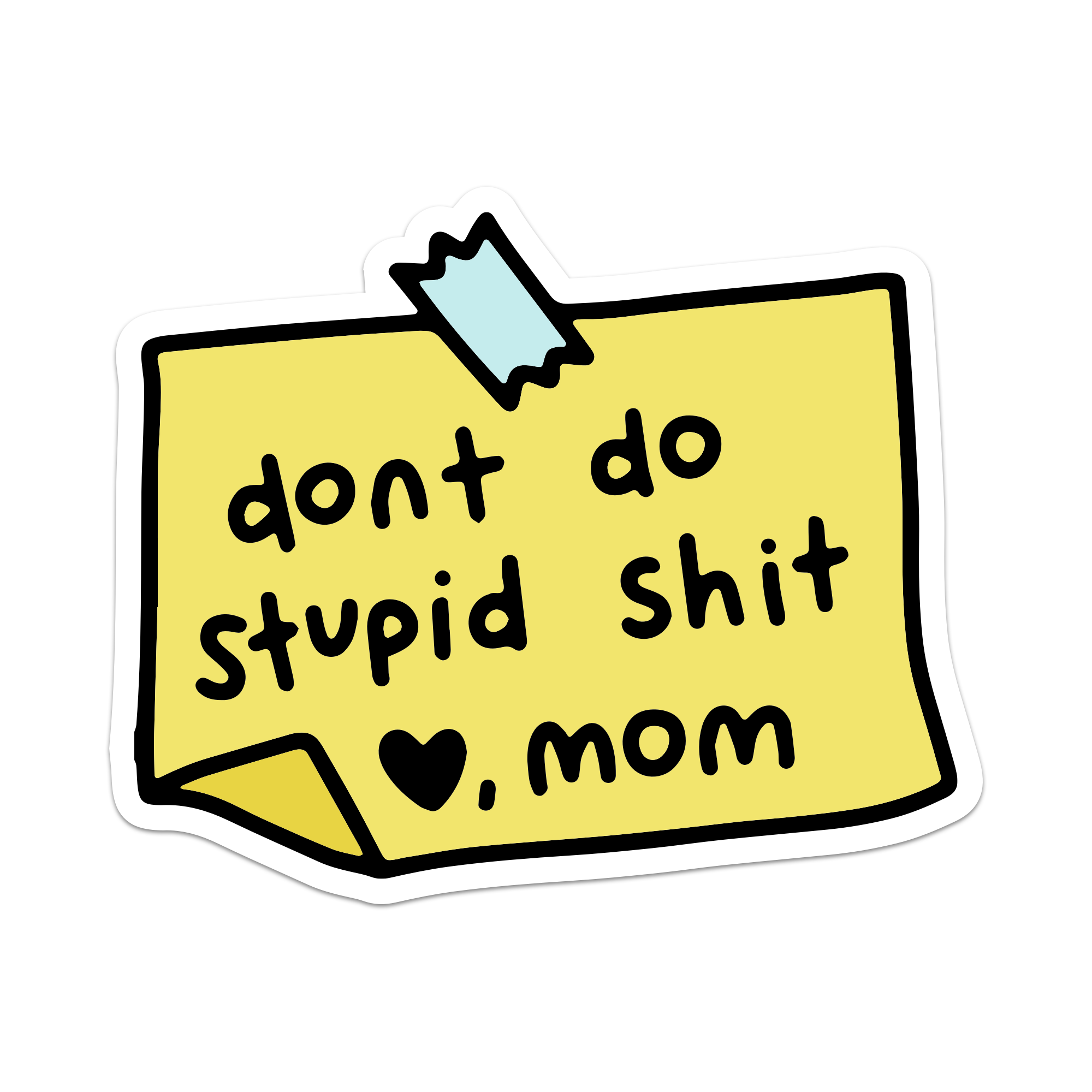 5" Don't Do Stupid Shit Vinyl Sticker