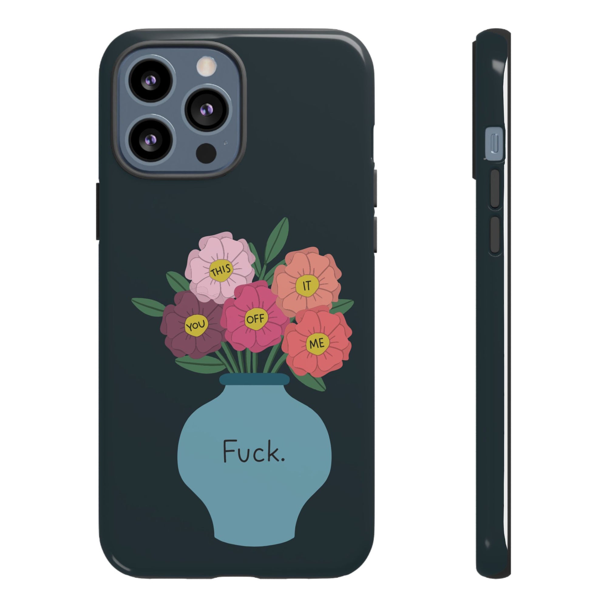 Fuck Flowers iPhone Case