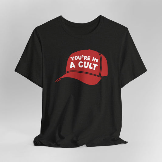You're in a Cult Graphic Tee