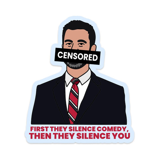 First They Silence Comedy Kimmel Vinyl Sticker