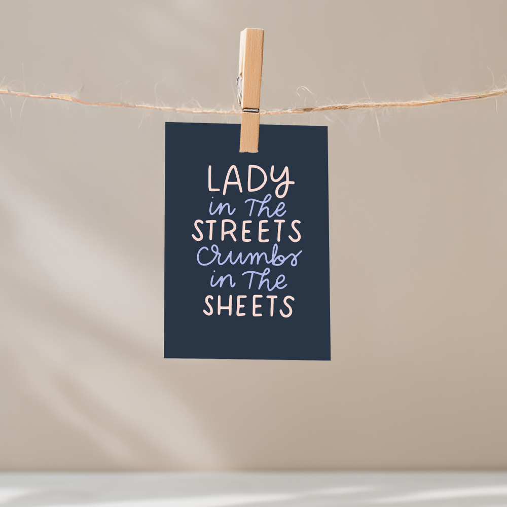 Lady In the Streets Crumbs in the Sheets Unframed Mini Art Print