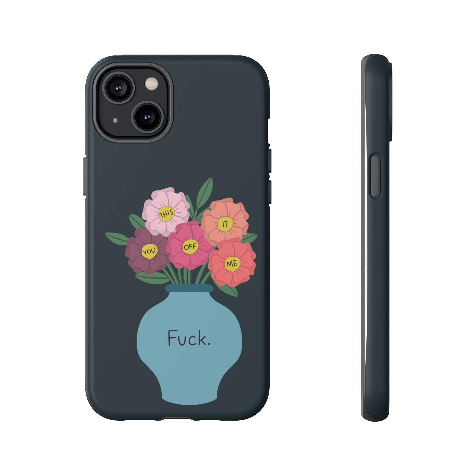 Fuck Flowers iPhone Case