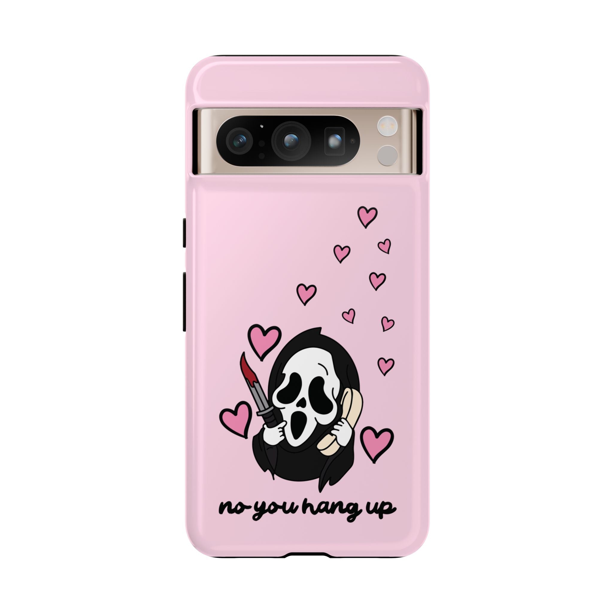 No, You Hang Up Google Pixel Case