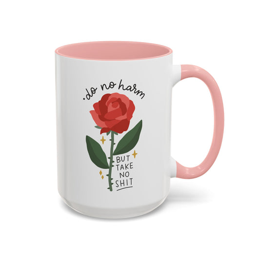 Do No Harm But Take No Shit 15oz Coffee Mug