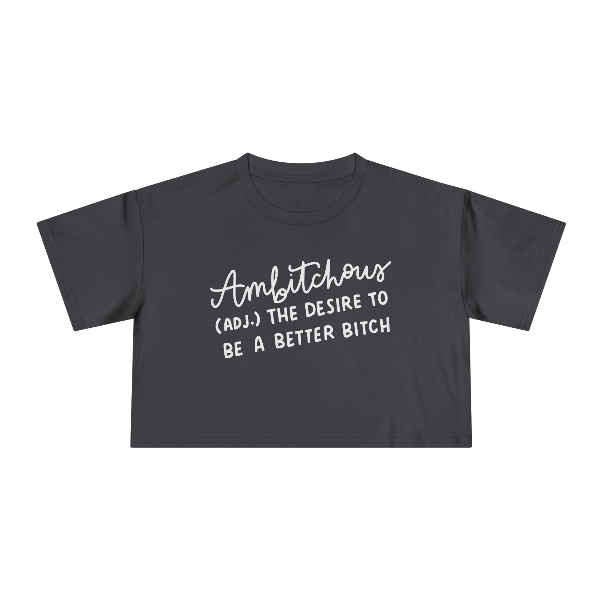 Ambitchous Women's Cropped Tee