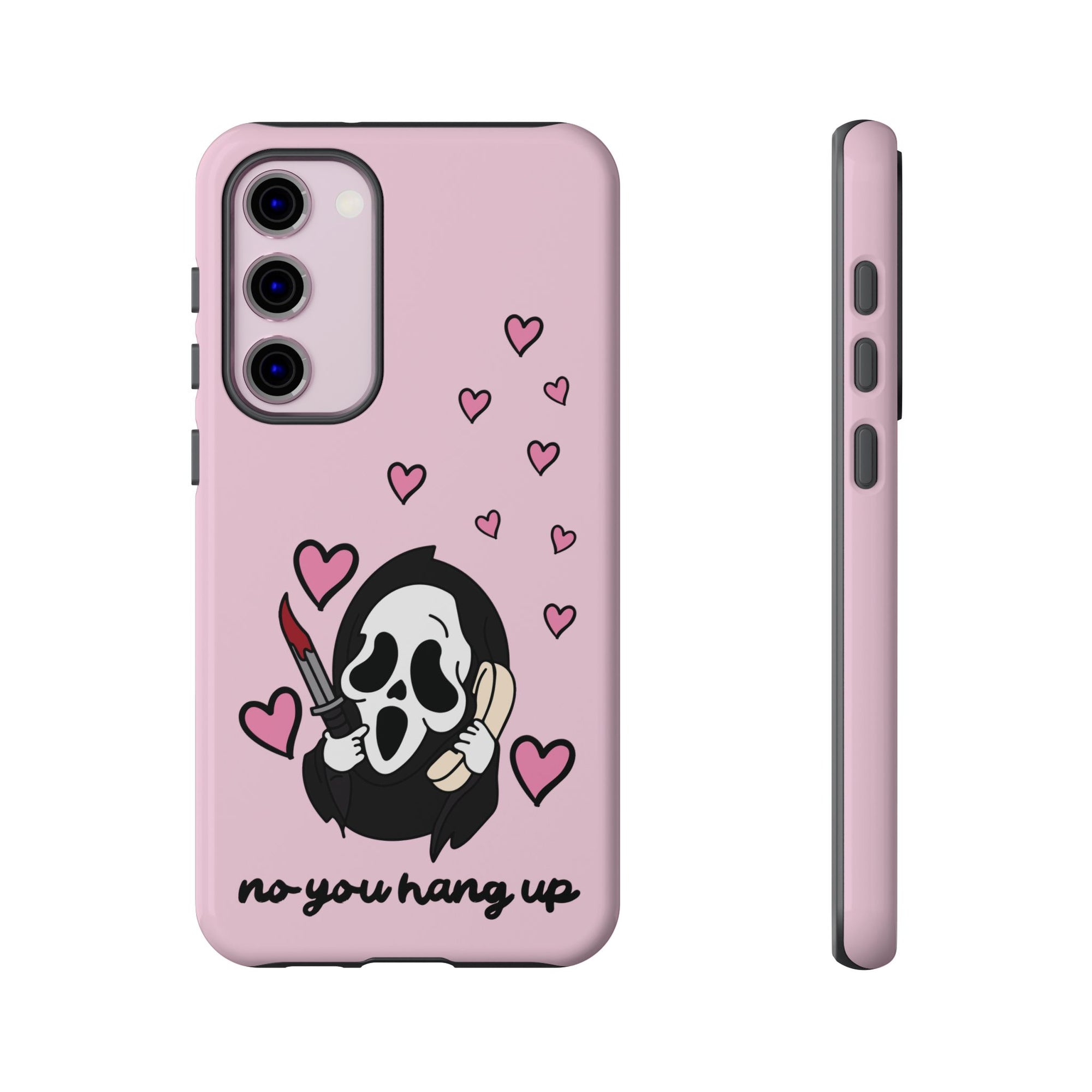 No, You Hang Up Samsung Case