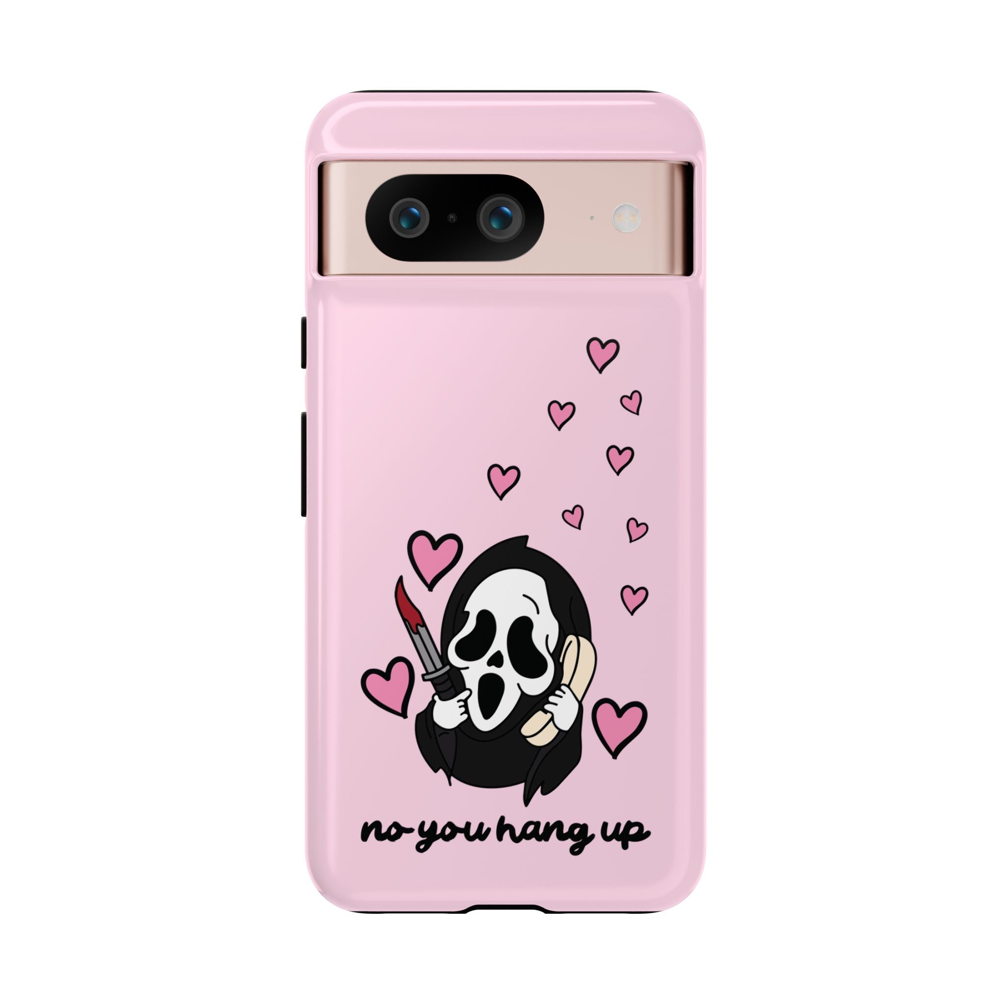 No, You Hang Up Google Pixel Case