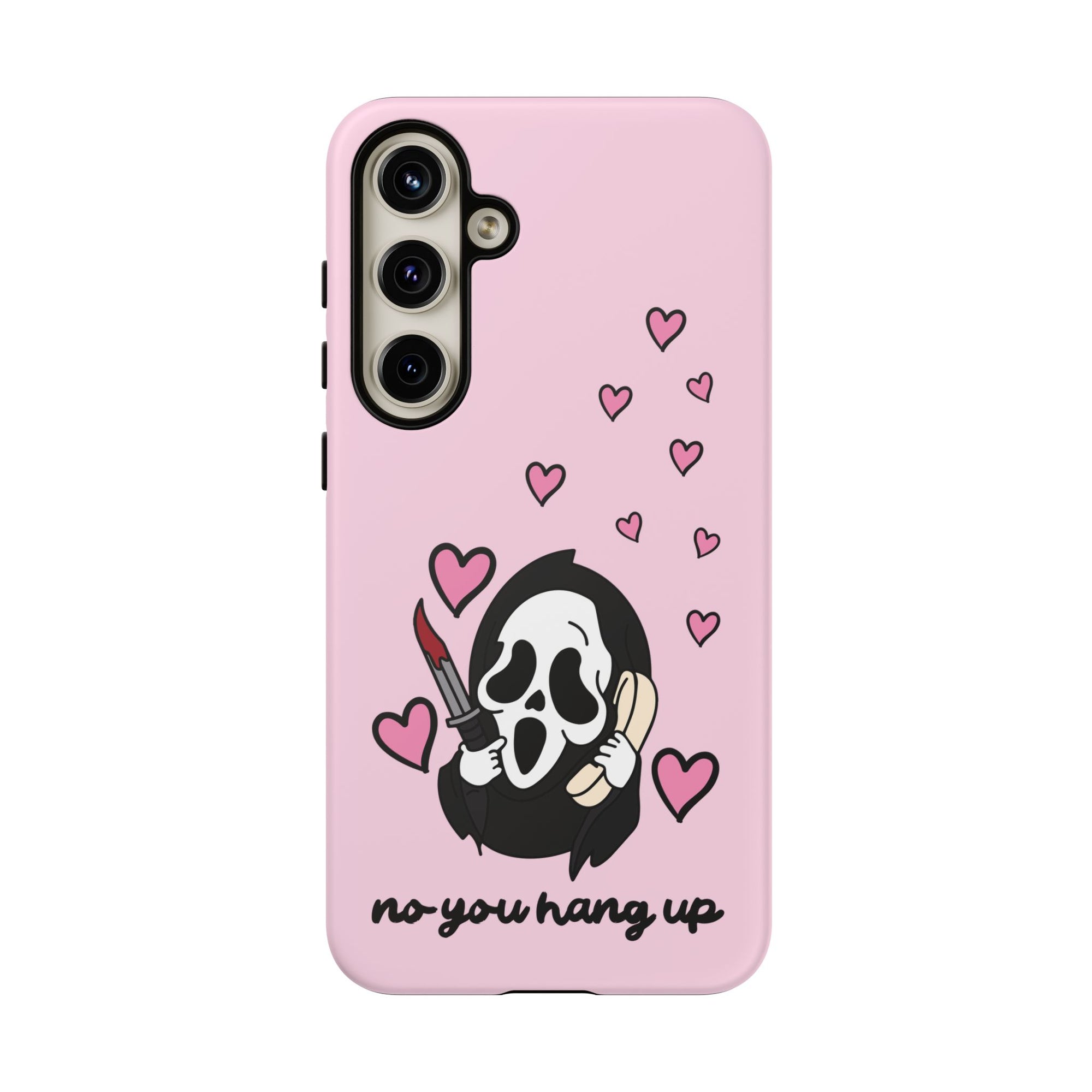 No, You Hang Up Samsung Case