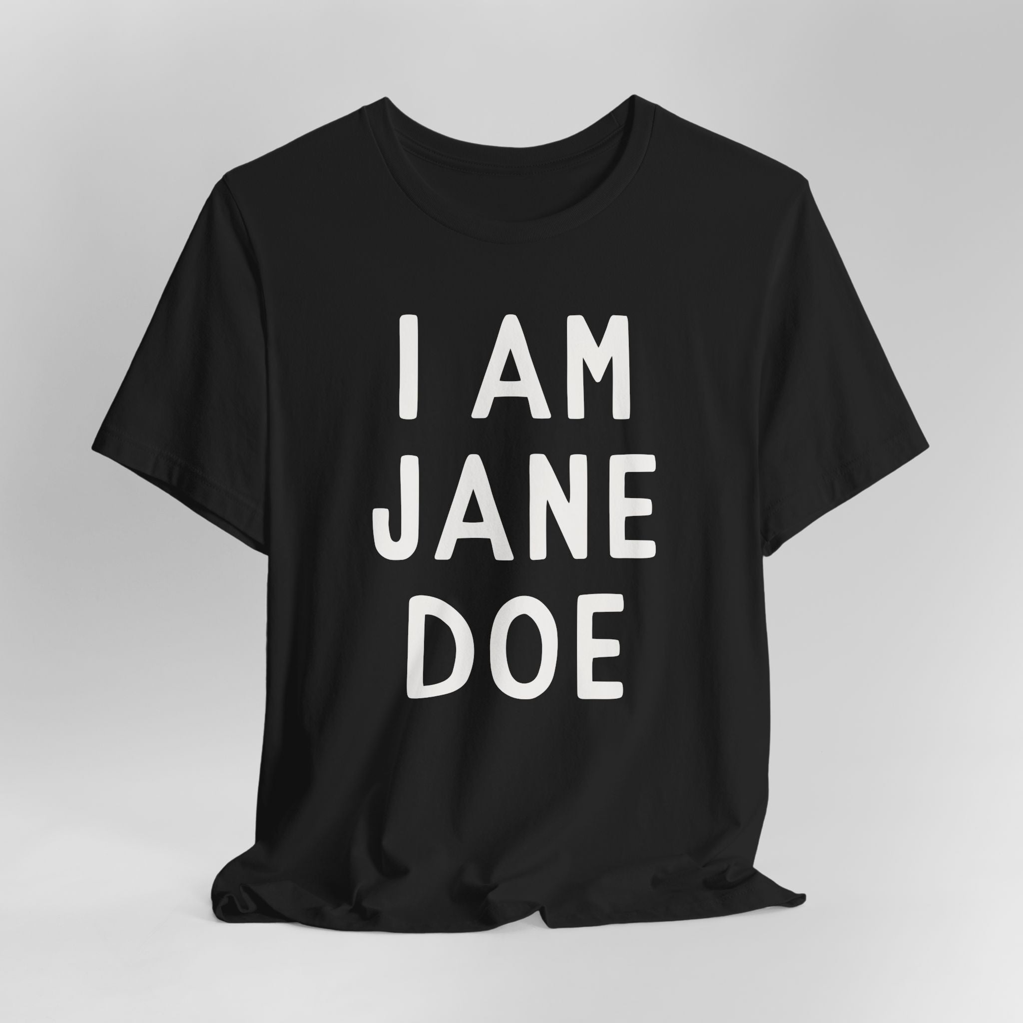 I Am Jane Doe Graphic Tee