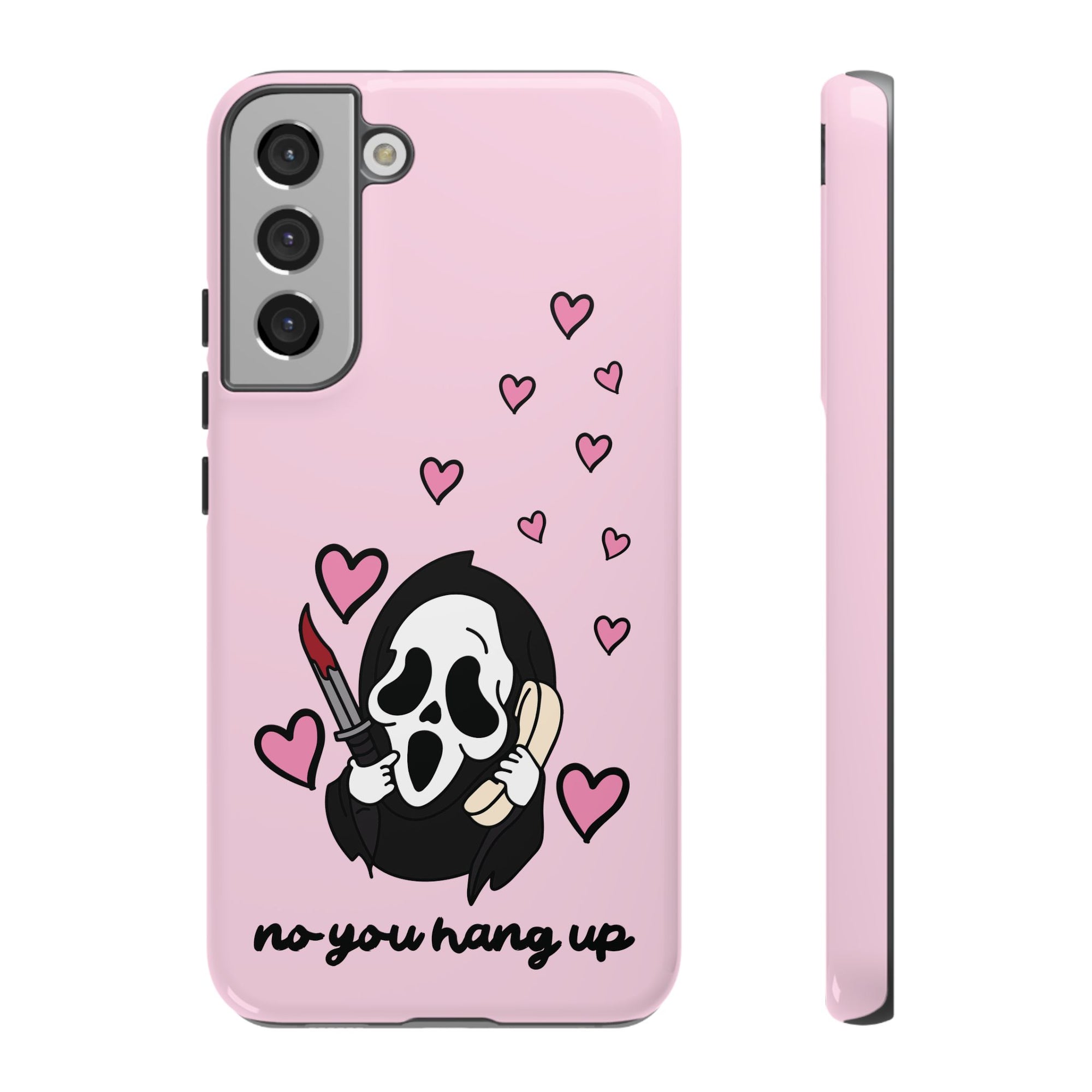No, You Hang Up Samsung Case