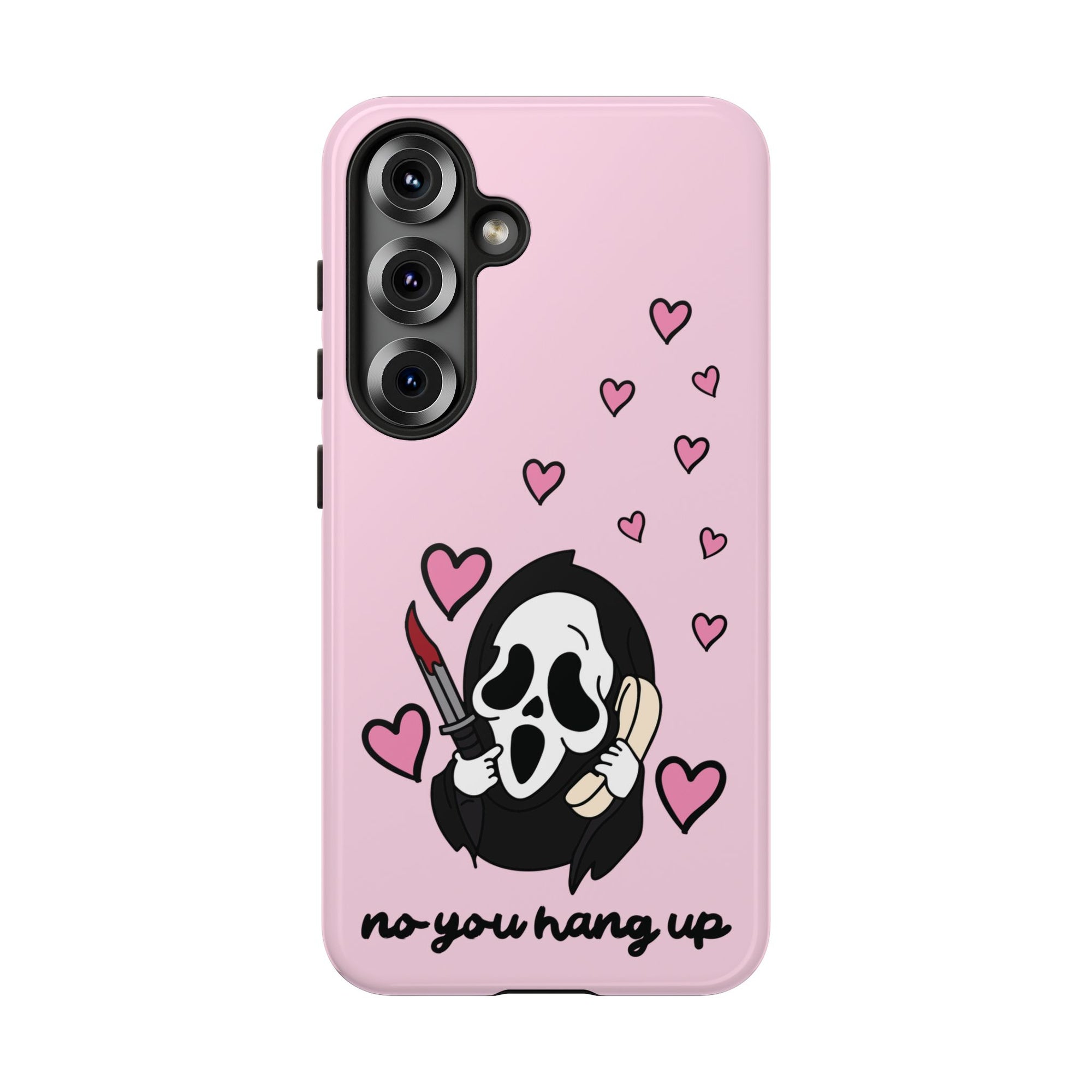 No, You Hang Up Samsung Case