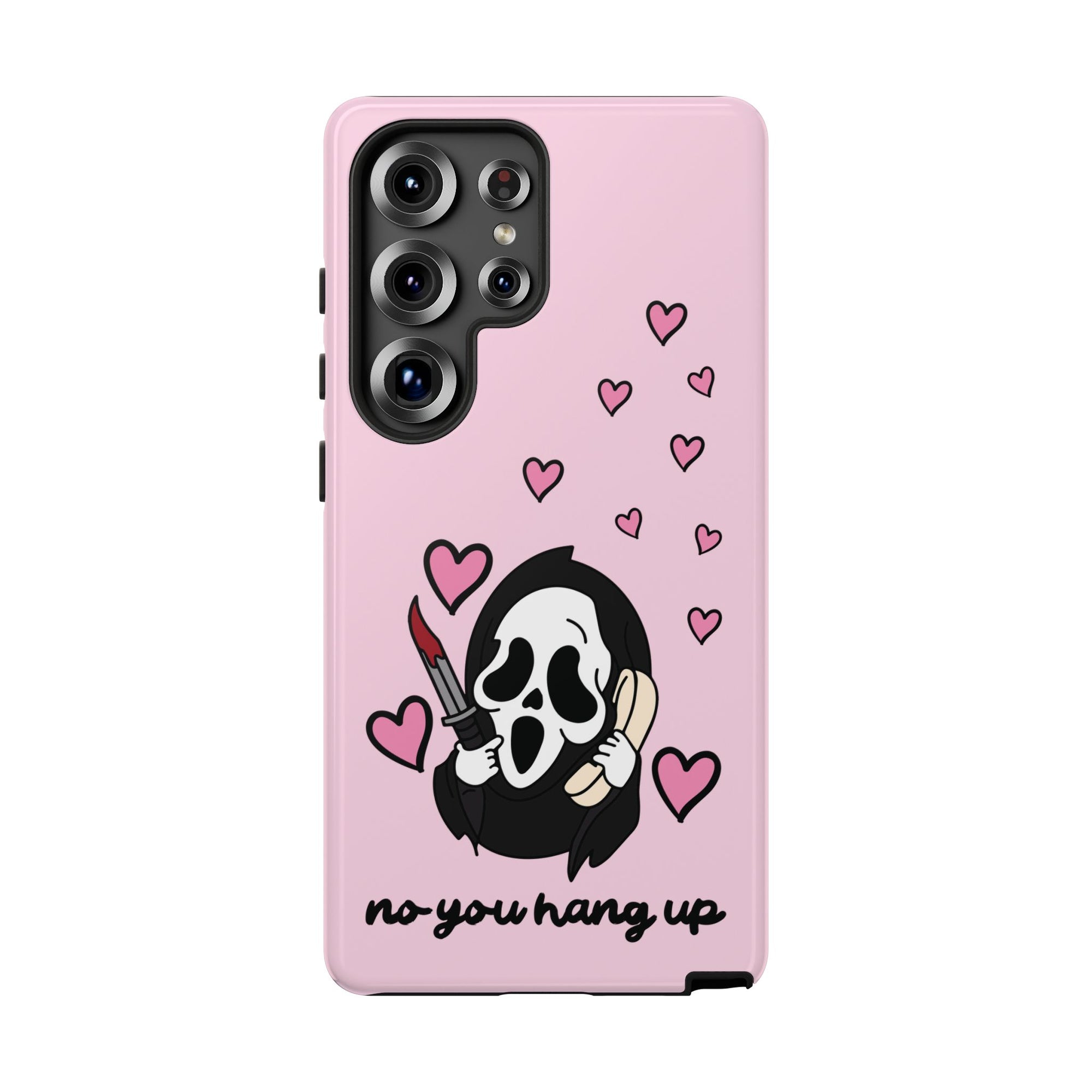 No, You Hang Up Samsung Case