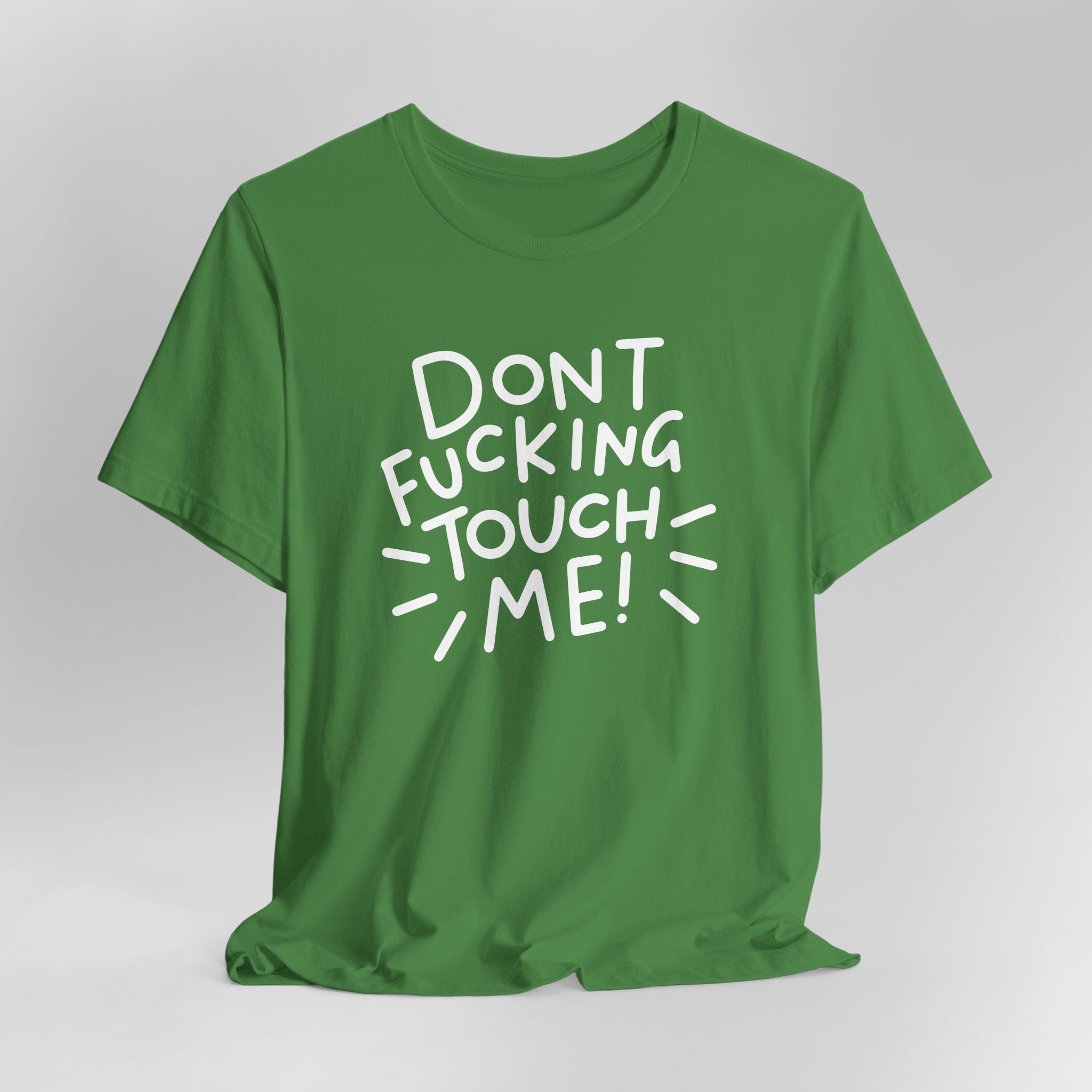 Don't Fucking Touch Me Graphic Tee