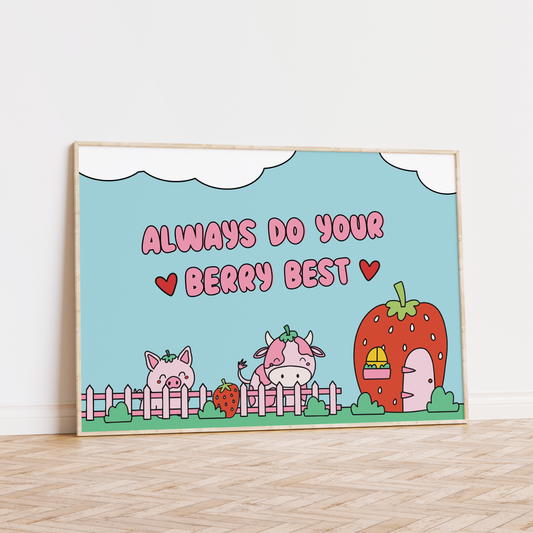 Always Do Your Berry Best Unframed Art Print