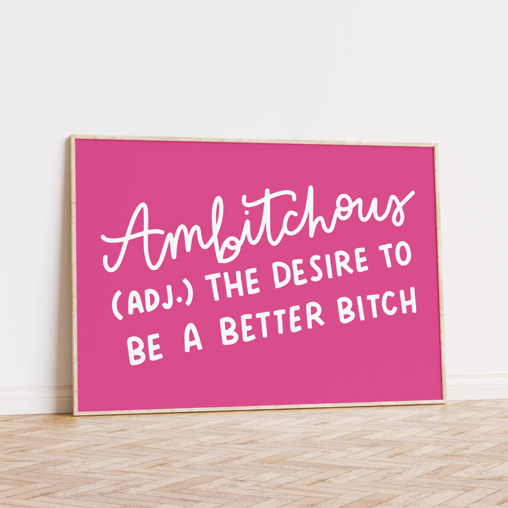 Ambitchous Unframed Art Print