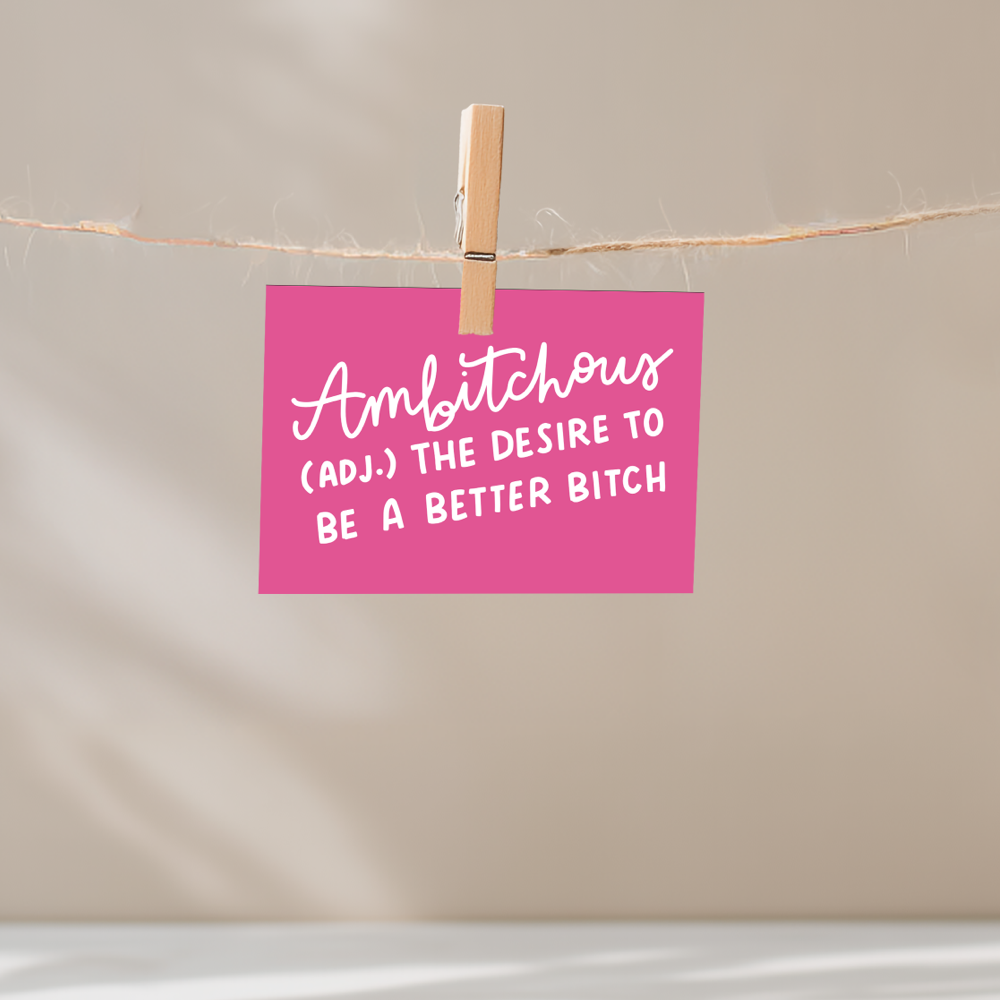 Ambitchous Unframed Mini Art Print