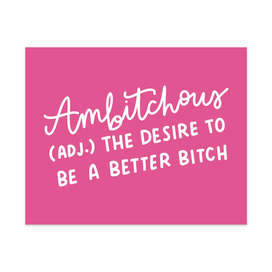 Ambitchous Unframed Art Print