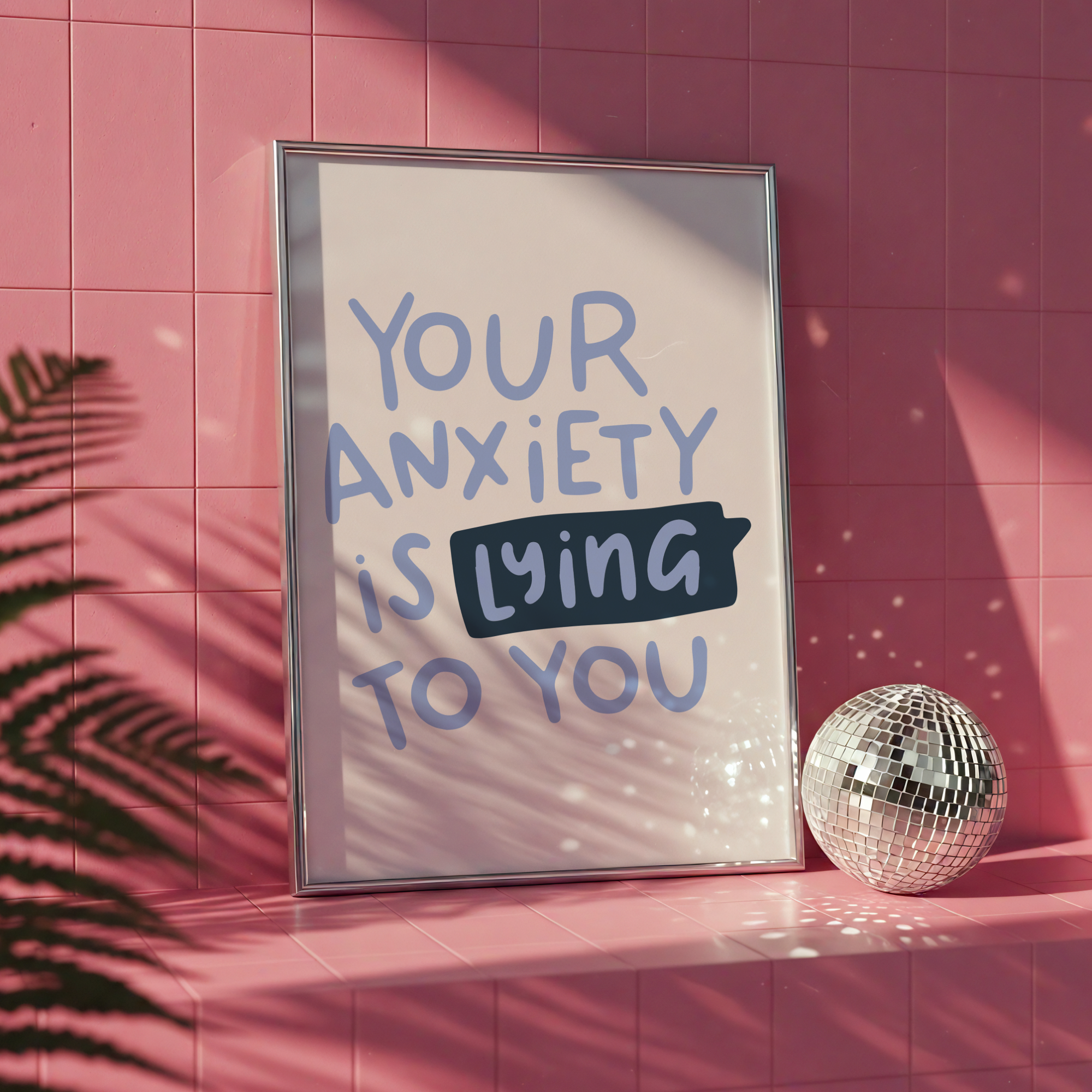 Your Anxiety Is Lying to You Unframed Art Print