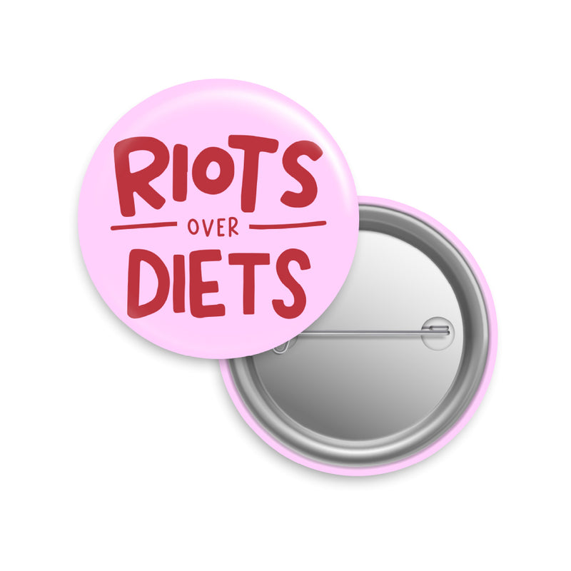 Riots Over Diets Button Pin