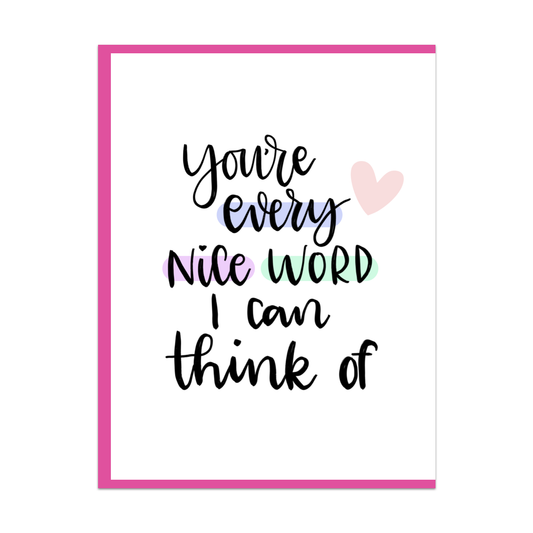 You're Every Nice Word I Can Think of Greeting Card