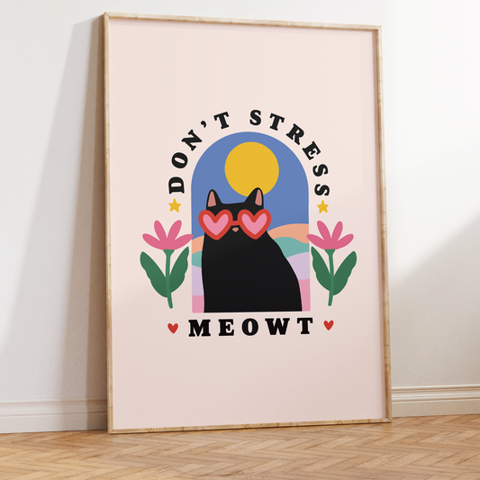 Don't Stress Meowt Unframed Art Print