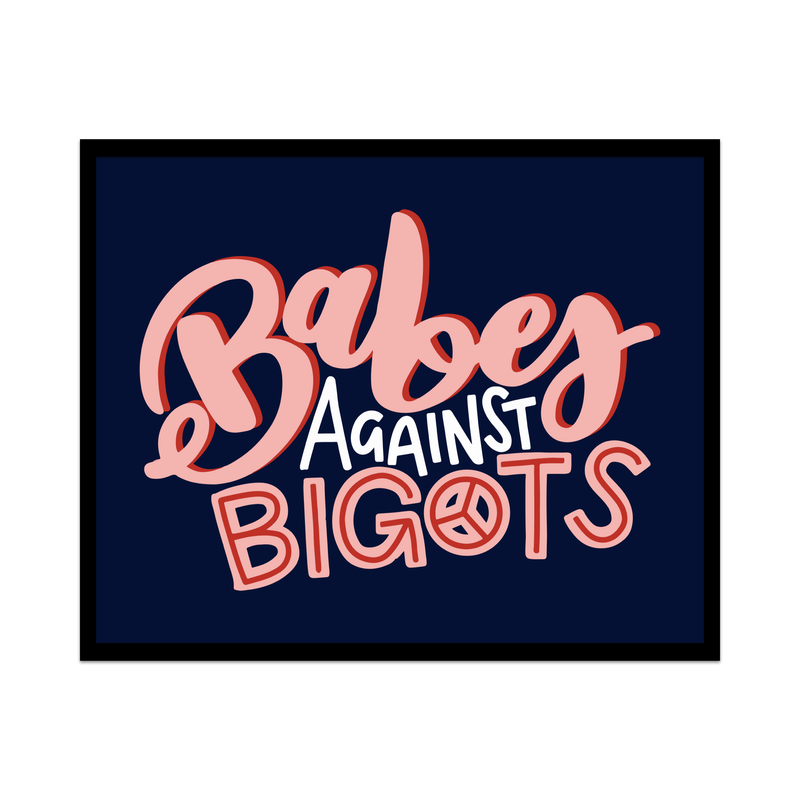 Babes Against Bigots Unframed Art Print