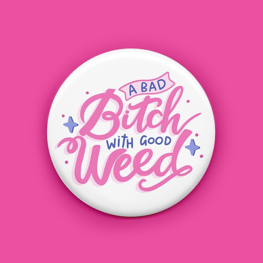 A Bad Bitch With Good Weed Magnet