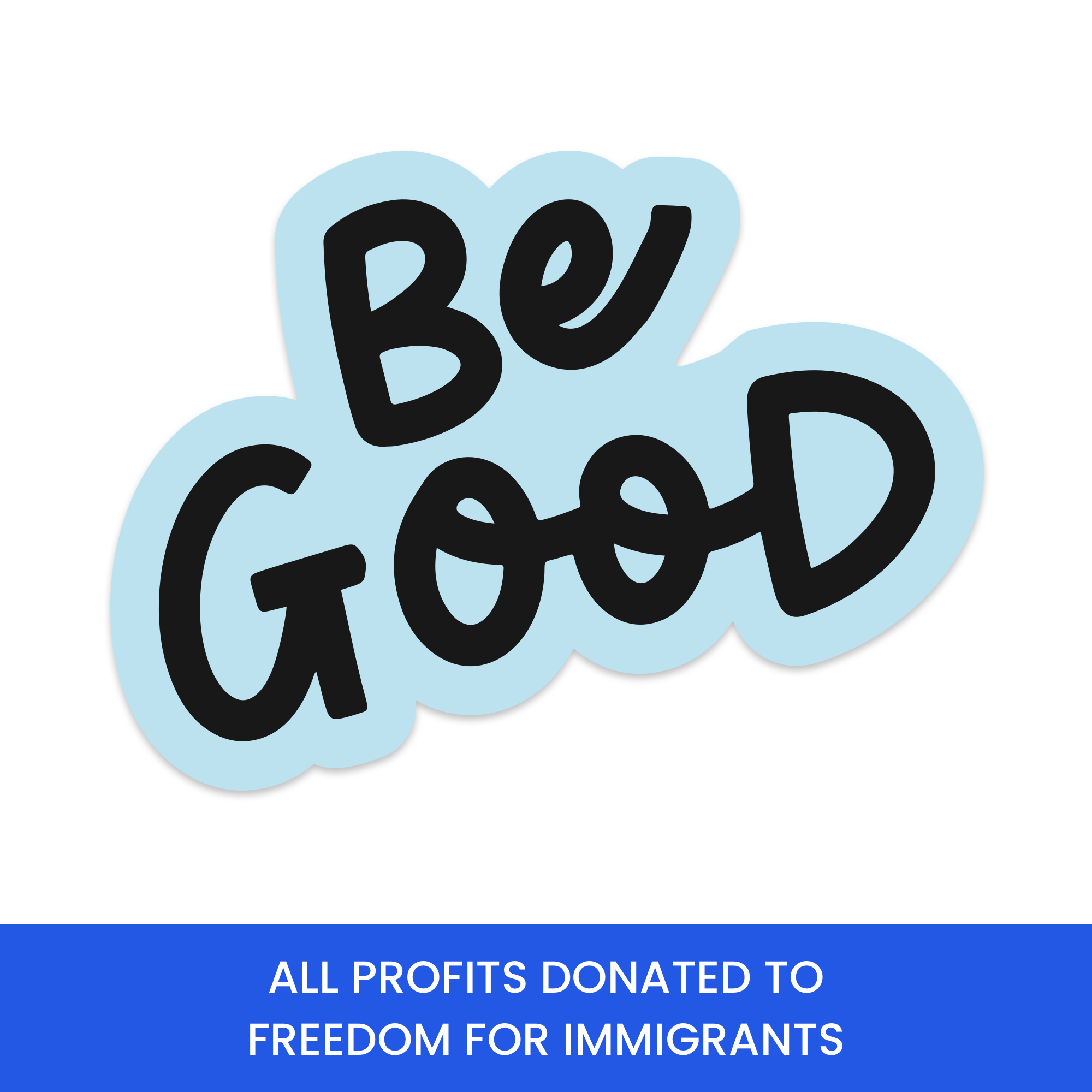 5" Be Good Vinyl Sticker
