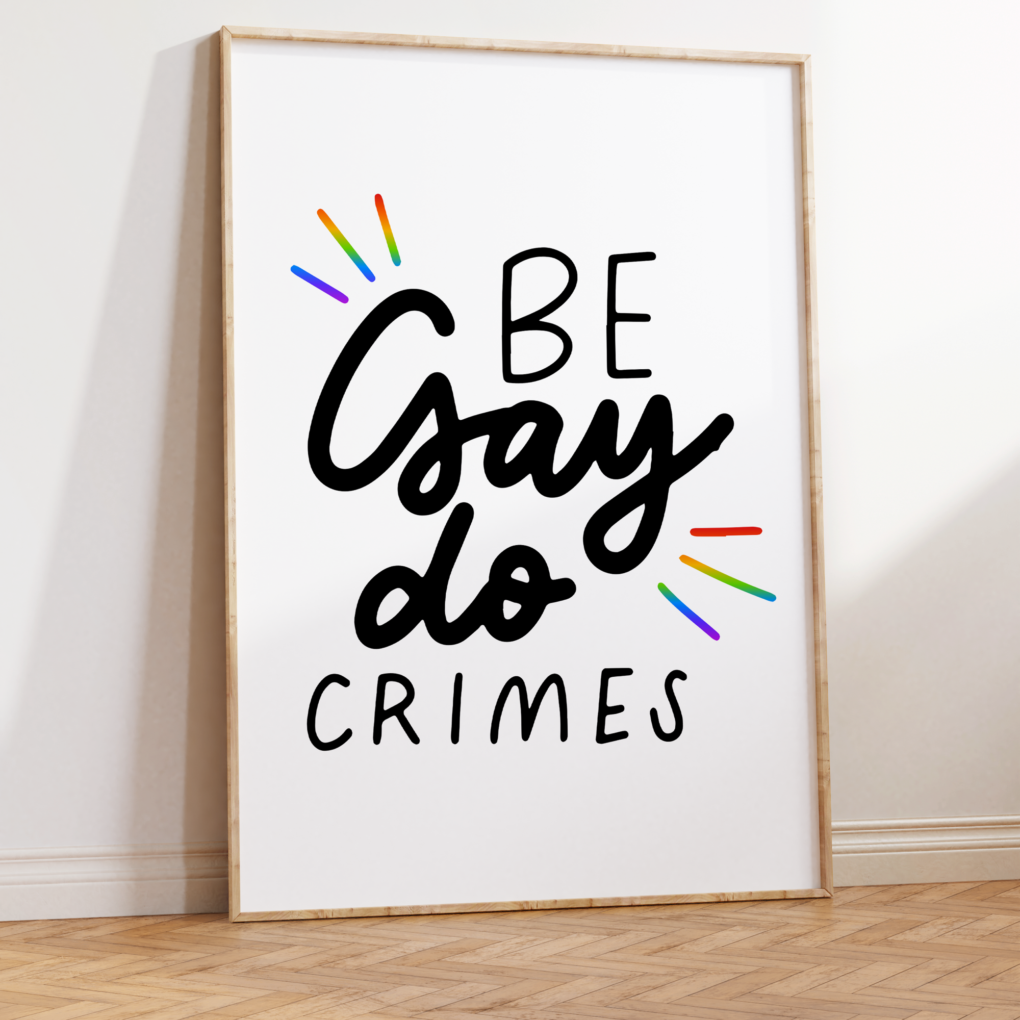Be Gay Do Crimes Unframed Art Print