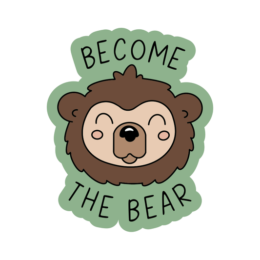 Become the Bear Vinyl Sticker