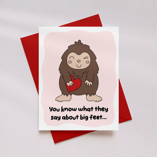 You Know What They Say About Big Feet Greeting Card