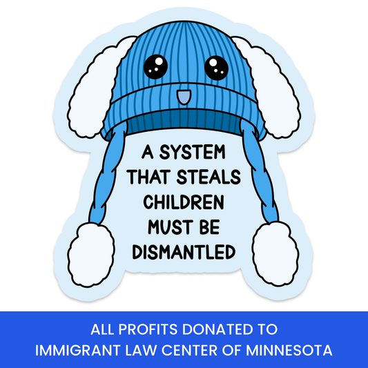 A System That Steals Children Must Be Dismantled Vinyl Sticker
