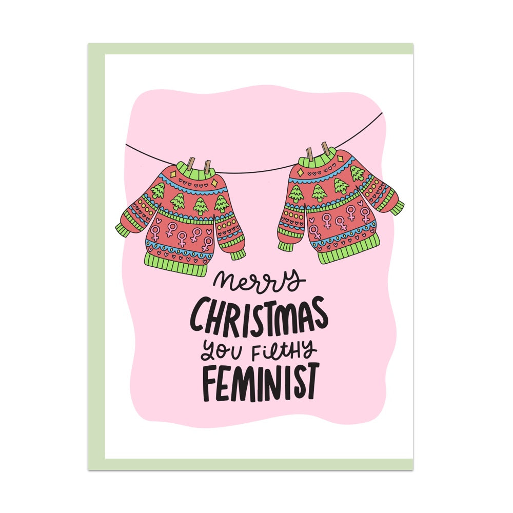 Merry Christmas You Filthy Feminist Greeting Card