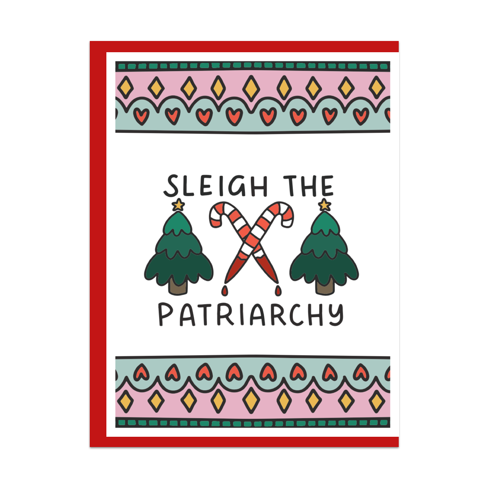 Sleigh the Patriarchy Greeting Card