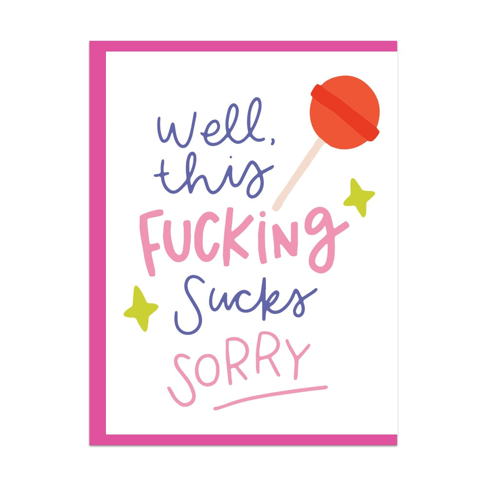 Well This Fucking Sucks, Sorry Greeting Card