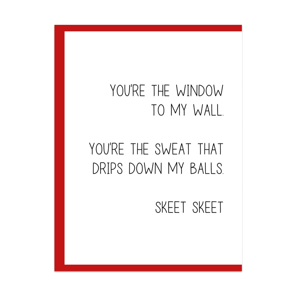 You're the Window to my Wall Greeting Card
