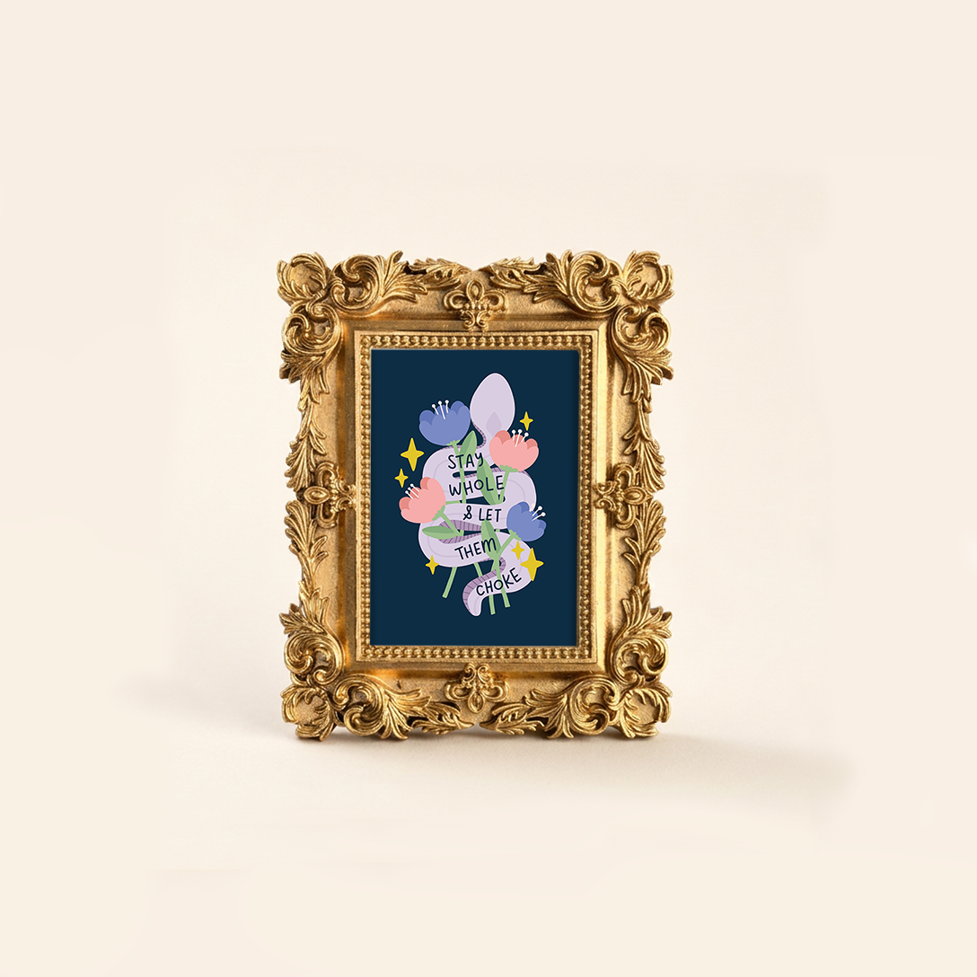 Stay Whole & Let Them Choke Tiny Framed Art Print