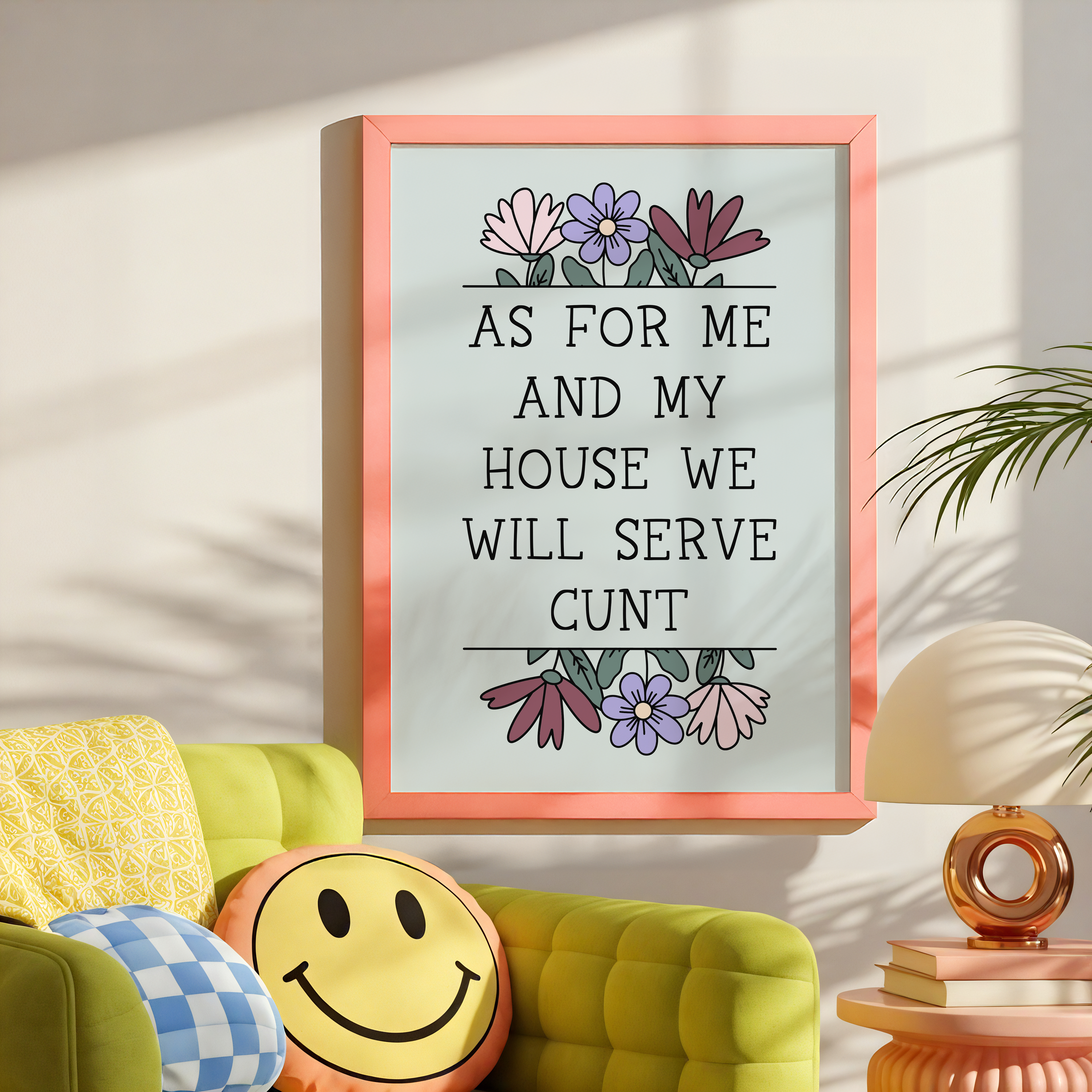 In This House We Will Serve Cunt Unframed Art Print