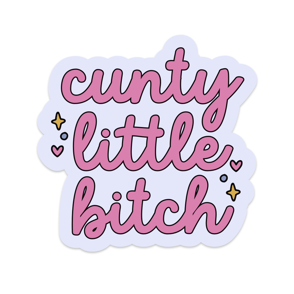 Cunty Little Bitch Vinyl Sticker