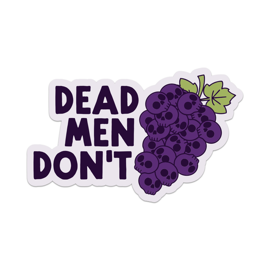 Dead Men Don't Grape Vinyl Sticker