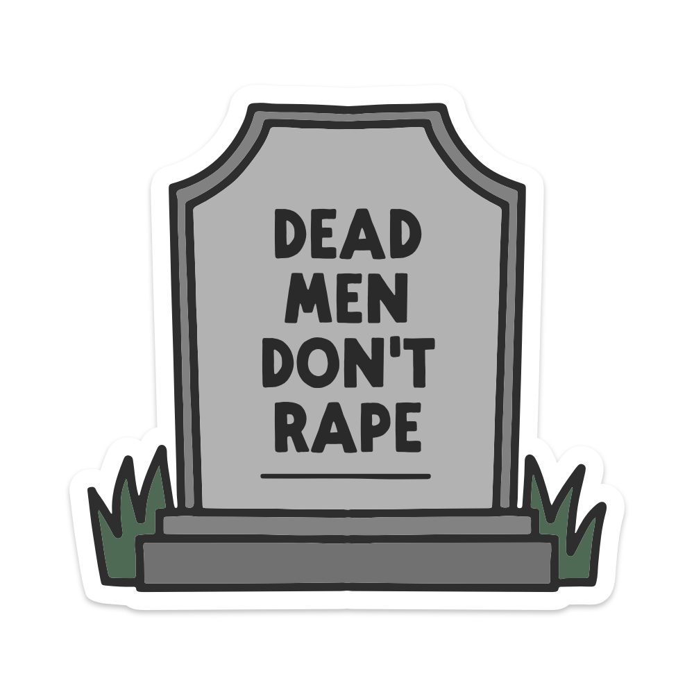 Dead Men Don't Rape Vinyl Sticker