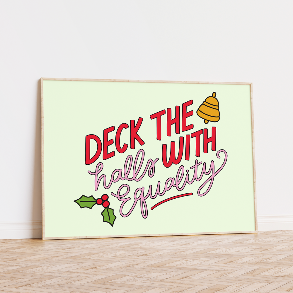 Deck The Halls With Equality Unframed Art Print