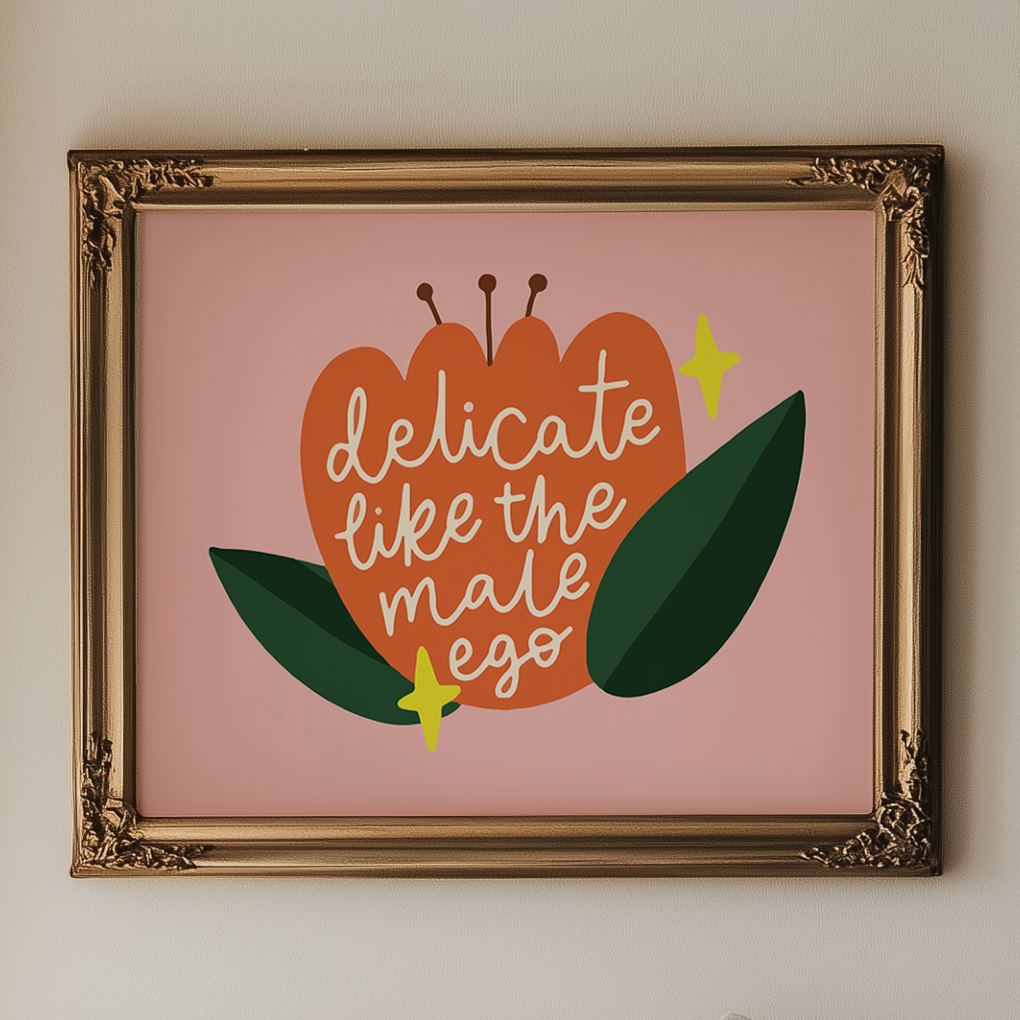 Delicate Like the Male Ego Unframed Art Print